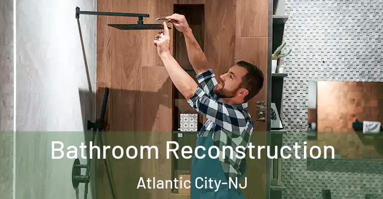 inner Bathroom imggen Bathroom Reconstruction Atlantic City-NJ