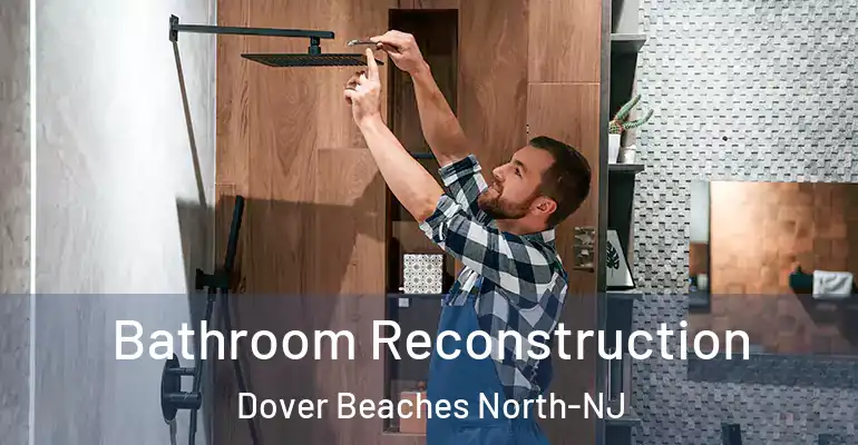 inner Bathroom imggen Bathroom Reconstruction Dover Beaches North-NJ