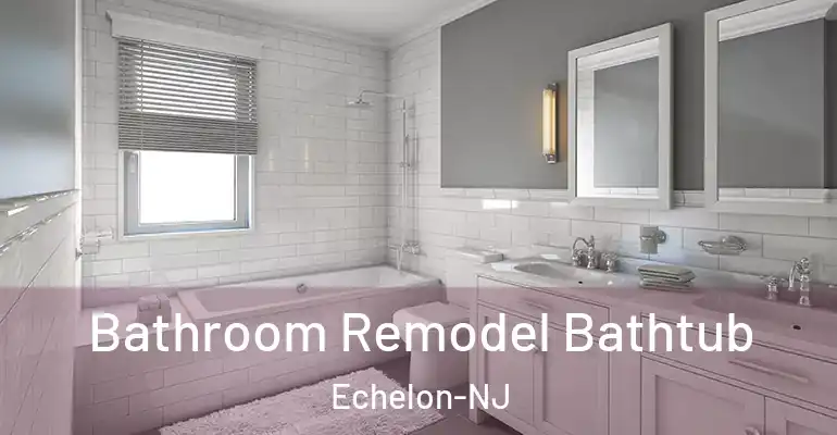 inner Bathroom imggen Bathroom Remodel Bathtub Echelon-NJ