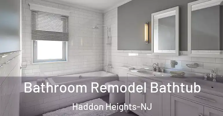 inner Bathroom imggen Bathroom Remodel Bathtub Haddon Heights-NJ