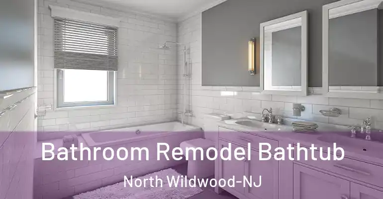 inner Bathroom imggen Bathroom Remodel Bathtub North Wildwood-NJ