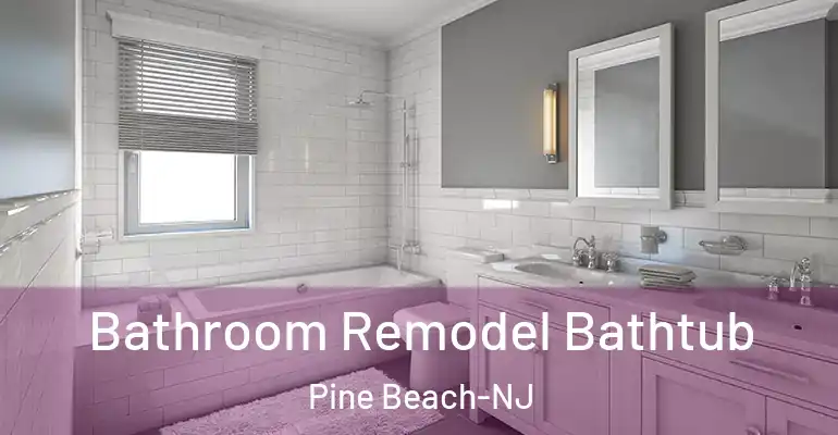 inner Bathroom imggen Bathroom Remodel Bathtub Pine Beach-NJ