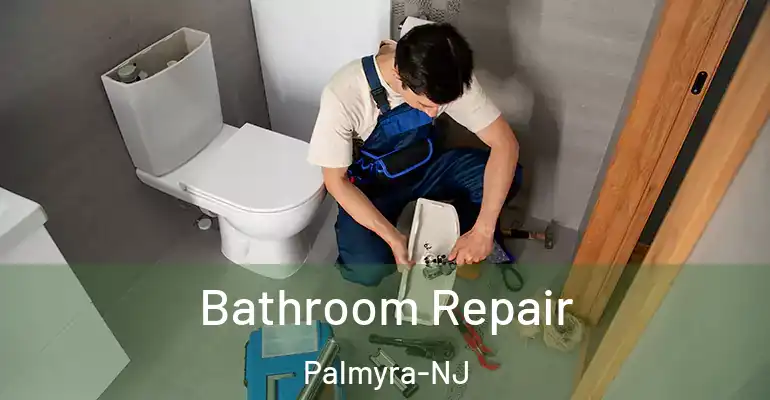 inner Bathroom imggen Bathroom Repair Palmyra-NJ
