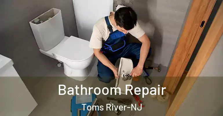 inner Bathroom imggen Bathroom Repair Toms River-NJ