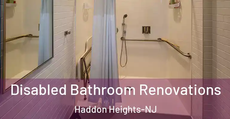 inner Bathroom imggen Disabled Bathroom Renovations Haddon Heights-NJ