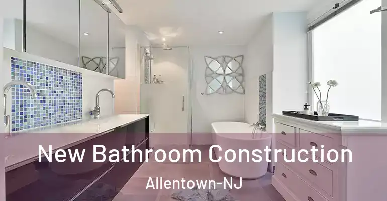inner Bathroom imggen New Bathroom Construction Allentown-NJ