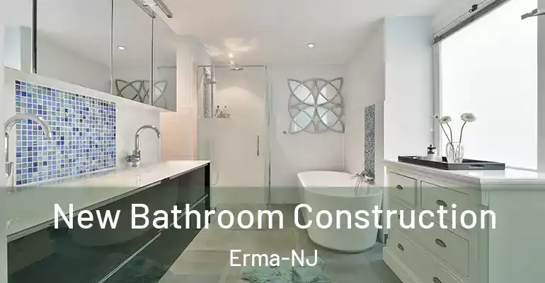 inner Bathroom imggen New Bathroom Construction Erma-NJ