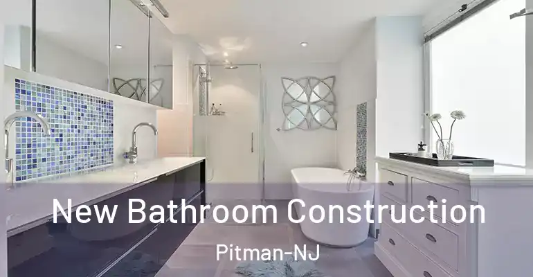 inner Bathroom imggen New Bathroom Construction Pitman-NJ
