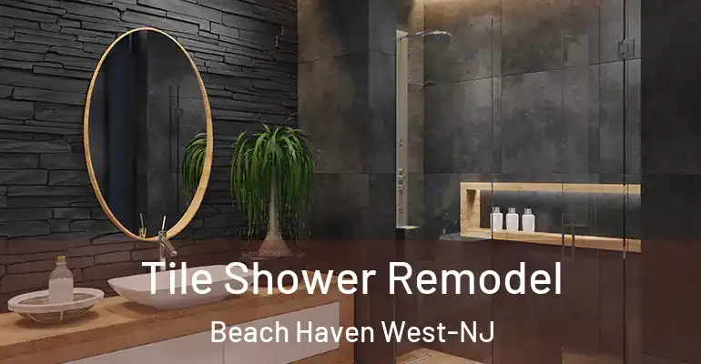 inner Bathroom imggen Tile Shower Remodel Beach Haven West-NJ