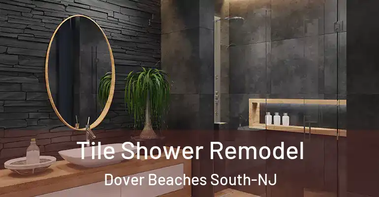 inner Bathroom imggen Tile Shower Remodel Dover Beaches South-NJ