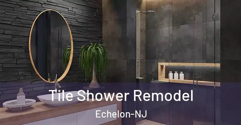 inner Bathroom imggen Tile Shower Remodel Echelon-NJ