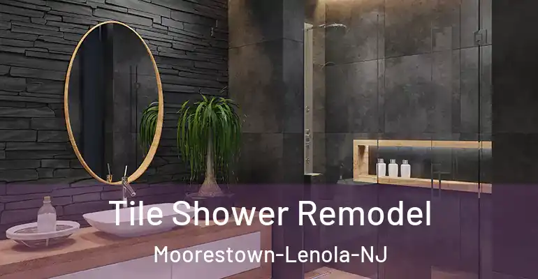 inner Bathroom imggen Tile Shower Remodel Moorestown-Lenola-NJ