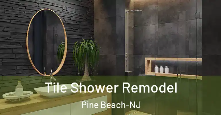inner Bathroom imggen Tile Shower Remodel Pine Beach-NJ