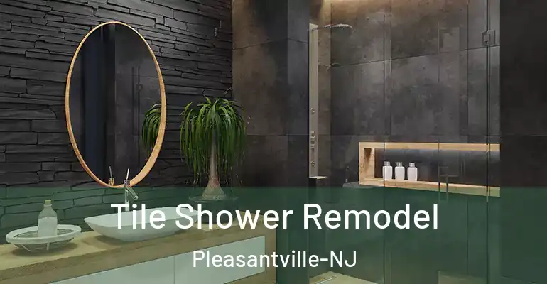 inner Bathroom imggen Tile Shower Remodel Pleasantville-NJ