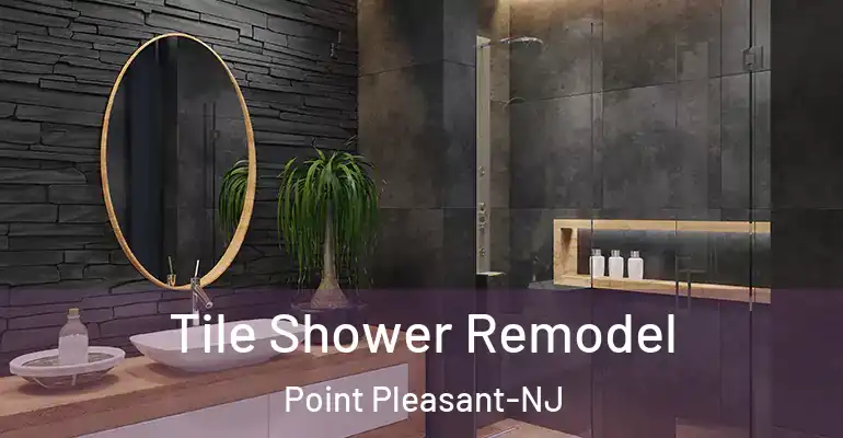 inner Bathroom imggen Tile Shower Remodel Point Pleasant-NJ