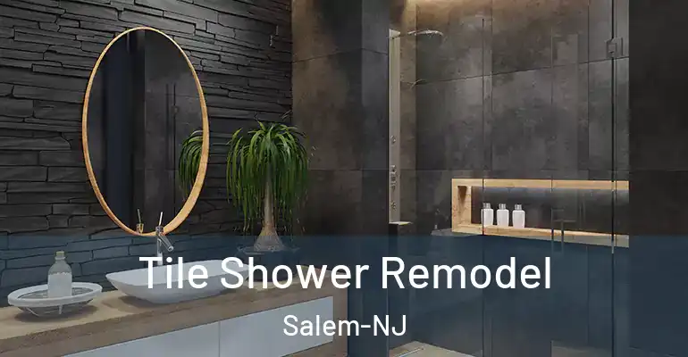 inner Bathroom imggen Tile Shower Remodel Salem-NJ
