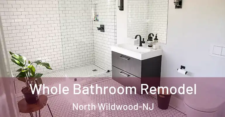 inner Bathroom imggen Whole Bathroom Remodel North Wildwood-NJ